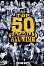 Watch WWE Top 50 Superstars of All Time Alluc