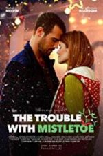 Watch The Trouble with Mistletoe Alluc