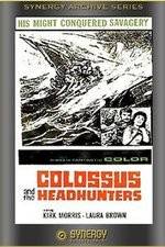 Watch Colossus and the Headhunters Alluc