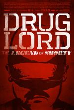 Watch Drug Lord: The Legend of Shorty Alluc