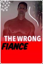 Watch The Wrong Fianc Alluc