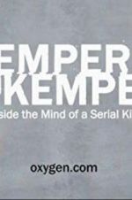 Watch Kemper on Kemper: Inside the Mind of a Serial Killer Alluc