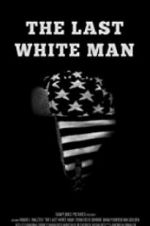 Watch The Last White Man Alluc