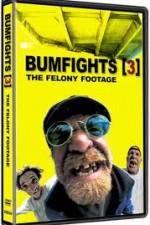 Watch Bumfights 3: The Felony Footage Online Alluc