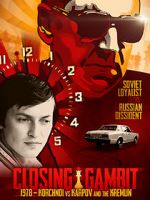 Watch Closing Gambit: 1978 Korchnoi versus Karpov and the Kremlin Alluc