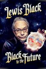 Watch Lewis Black Black to the Future Alluc