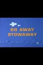 Watch Go Away Stowaway (Short 1967) Alluc