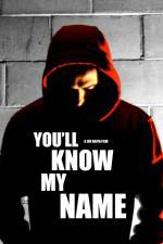 Watch You'll Know My Name Alluc