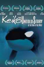 Watch Keiko the Untold Story of the Star of Free Willy Alluc