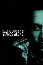 Watch Pauly Shore Stands Alone Alluc