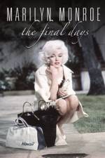Watch Marilyn Monroe The Final Days Alluc