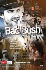 Watch Bad Bush Alluc