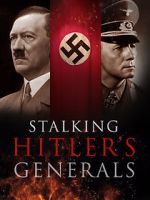 Watch Stalking Hitler\'s Generals Alluc