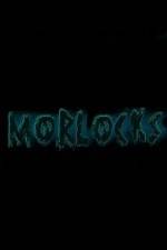 Watch Morlocks Alluc