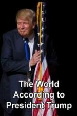 Watch The World According to President Trump Alluc