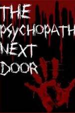 Watch The Psychopath Next Door Alluc