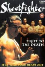 Watch Shootfighter: Fight to the Death Alluc