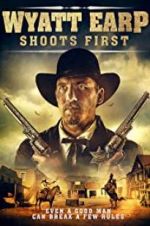 Watch Wyatt Earp Shoots First Alluc