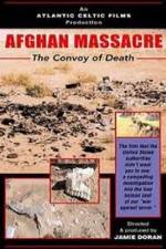 Watch Afghan Massacre: The Convoy of Death Alluc