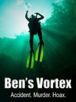 Watch Ben\'s Vortex Alluc