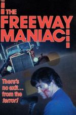 Watch The Freeway Maniac Alluc