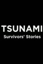Watch Tsunami: Survivors' Stories Alluc