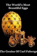 Watch The Worlds Most Beautiful Eggs - The Genius Of Carl Faberge Alluc