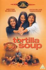 Watch Tortilla Soup Alluc