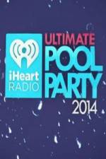 Watch iHeartRadio Ultimate Pool Party Alluc