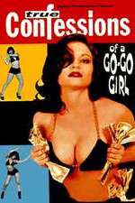 Watch Confessions of a Go-Go Girl Alluc