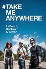 Watch #TAKEMEANYWHERE Alluc
