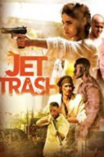 Watch Jet Trash Alluc