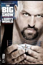 Watch Big Show A Giants World Alluc