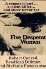 Watch Five Desperate Women Alluc