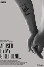 Watch Abused by My Girlfriend Alluc