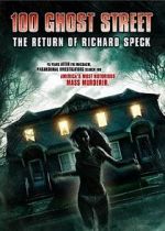 Watch 100 Ghost Street: The Return of Richard Speck Online Alluc