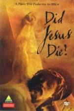 Watch Did Jesus Die? Alluc