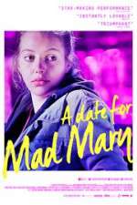 Watch A Date for Mad Mary Alluc