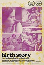 Watch Birth Story: Ina May Gaskin and The Farm Midwives Alluc