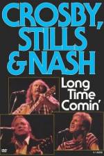 Watch Crosby Stills & Nash Long Time Comin' Alluc