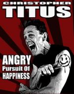 Watch Christopher Titus: The Angry Pursuit of Happiness (TV Special 2015) Alluc