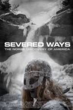 Watch Severed Ways: The Norse Discovery of America Alluc