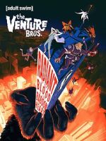 Watch The Venture Bros.: Radiant Is the Blood of the Baboon Heart Alluc