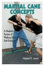Watch Martial Cane Concepts- A Realistic System of Walking Stick Self Defense Alluc