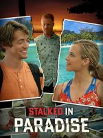 Watch Stalked in Paradise Alluc