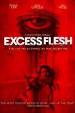 Watch Excess Flesh Alluc