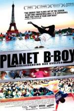 Watch Planet B-Boy Alluc