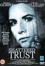 Watch Shattered Trust: The Shari Karney Story Alluc