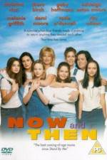 Watch Now and Then Alluc