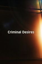 Watch Criminal Desires Alluc